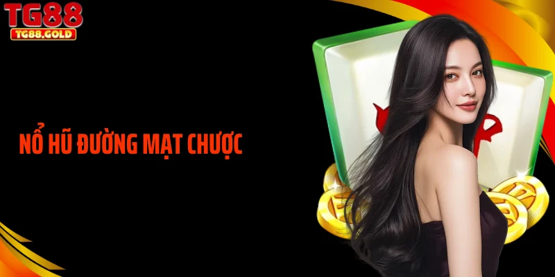 Nổ Hũ Đường Mạt Chược - Tinh Hoa Của Kho Game Đổi Thưởng